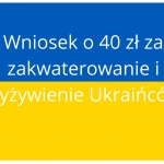 Wniosek o 40 zł za zakwaterowanie i wyżywienie Ukraińców