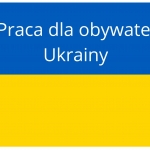 Praca dla obywateli Ukrainy